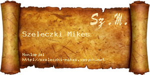 Szeleczki Mikes névjegykártya